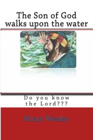 The Son of God walks upon the water