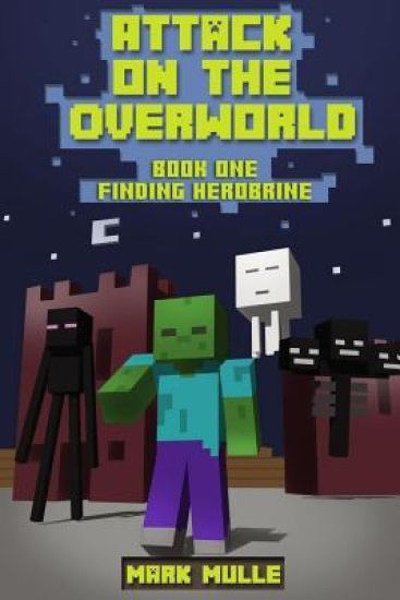 Attack on the Overworld, Book One: Finding Herobrine