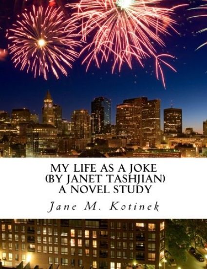 My Life as a Joke (by Janet Tashjian) A Novel Study