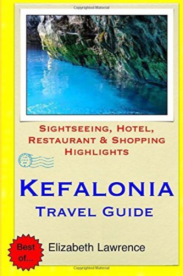 Kefalonia Travel Guide: Sightseeing, Hotel, Restaurant & Shopping Highlights