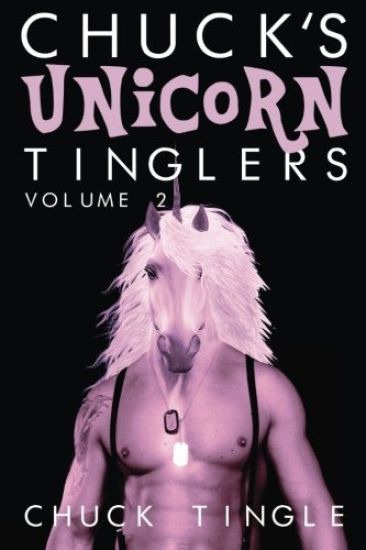 Chuck's Unicorn Tinglers: Volume 2
