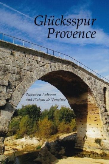 Glücksspur Provence: Zwischen Luberon und Plateau de Vaucluse