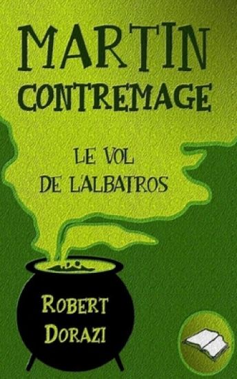 Martin Contremage et le Vol de l'Albatros