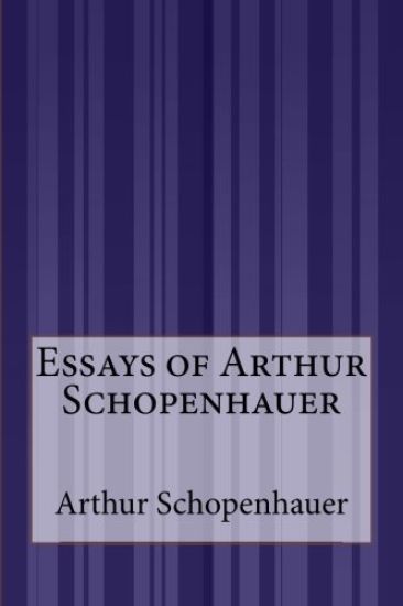 Essays of Arthur Schopenhauer