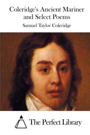 Coleridge's Ancient Mariner and Select Poems