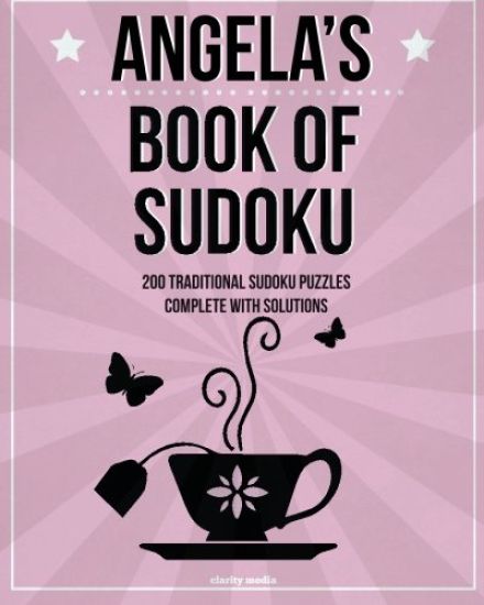 Angela's Book Of Sudoku: 200 traditional sudoku puzzles in easy, medium & hard