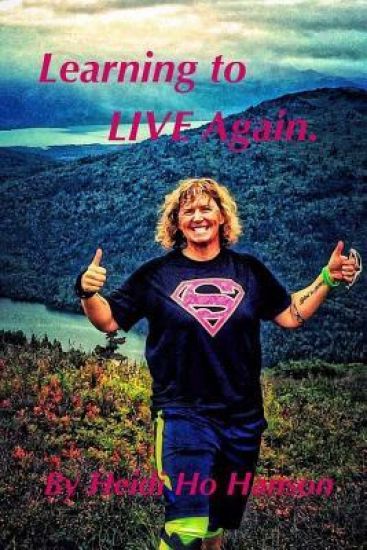 Learning To Live Again.: Out of the darkness and into the light.