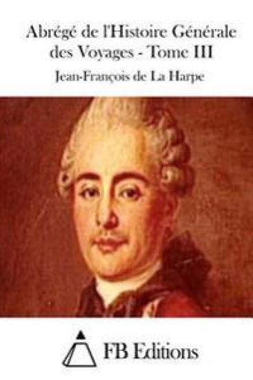 Abrégé de l'Histoire Générale des Voyages - Tome III