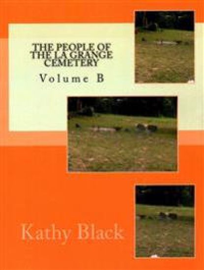 The People of the La Grange Cemetery: Volume B