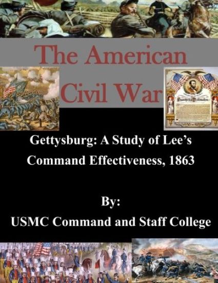 Gettysburg: A Study of Lee's Command Effectiveness, 1863