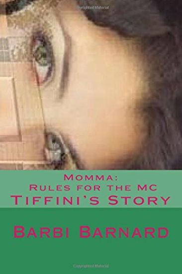 Momma's Rules for the MC: Tiffani's Story