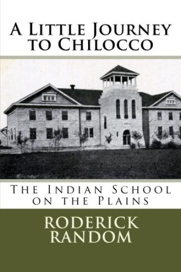 A Little Journey to Chilocco: The Indian School on the Plains