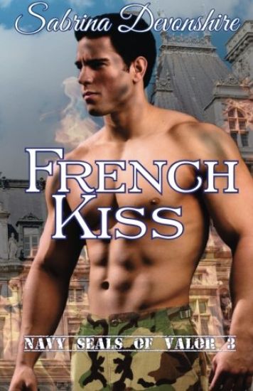 French Kiss: Navy SEALs of Valor 3