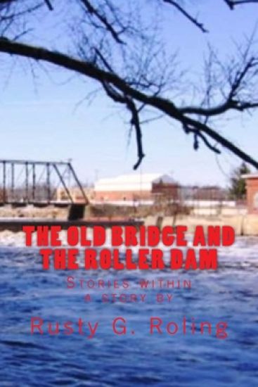 The Old Bridge and the Roller Dam: Stories within a story by
