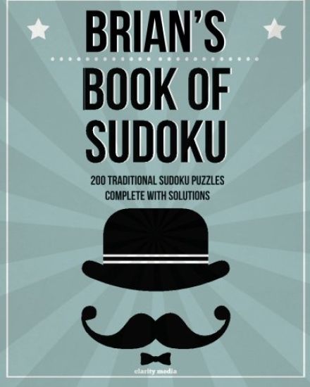 Brian's Book Of Sudoku: 200 traditional sudoku puzzles in easy, medium & hard