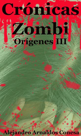 Crónicas zombi: Orígenes III