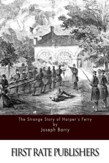 The Strange Story of Harper's Ferry