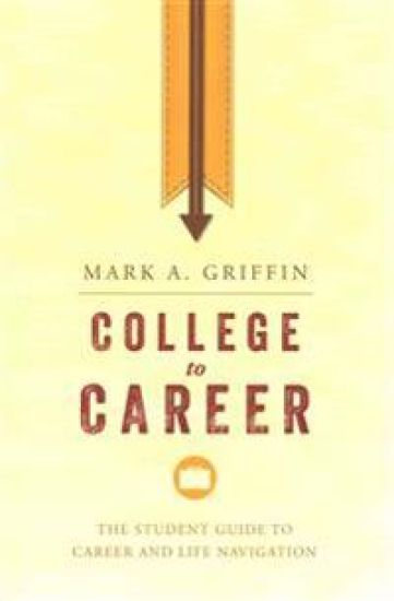 College to Career: The Student Guide to Career and Life Navigation