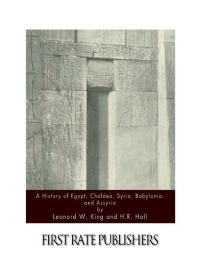 A History of Egypt, Chaldea, Syria, Babylonia, and Assyria