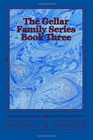 The Gellar Family Series: Book Three