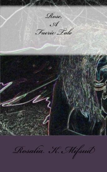 Rose, A Faerie Tale
