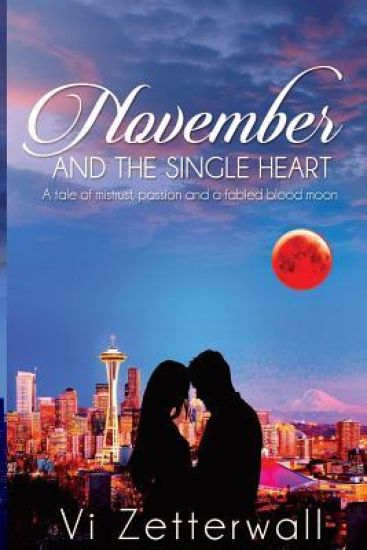 November and the Single Heart: A tale of mistrust, passion and a fabled blood moon