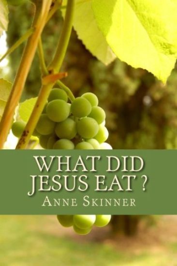 What Did Jesus Eat ?
