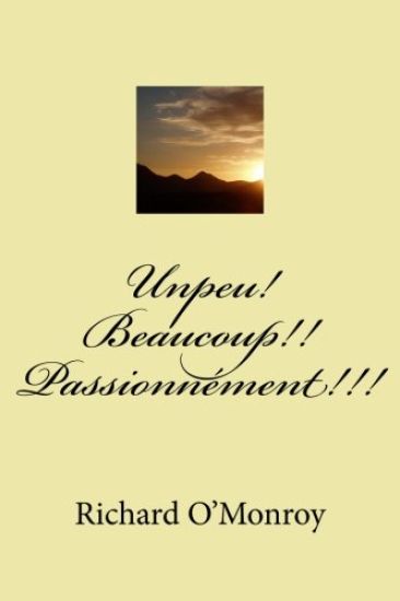 Unpeu! Beaucoup!! Passionnement!!!
