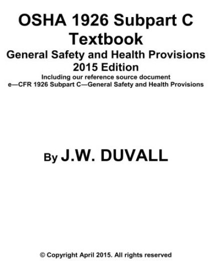 OSHA 1926 Subpart C Textbook General Safety and Health Provisions 2015 Edition