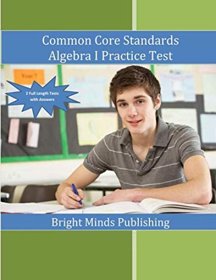 Common Core Standards Algebra I Practice Tests