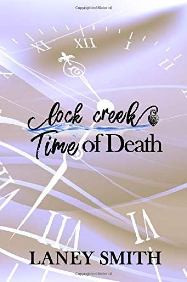 Lock Creek: Time of Death