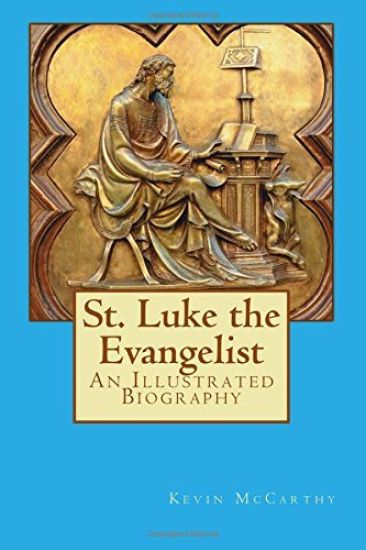 St. Luke the Evangelist: An Illustrated Biography