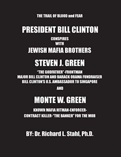 President Bill Clinton Conspires With Jewish Mafia Brothers Steven J. Green...