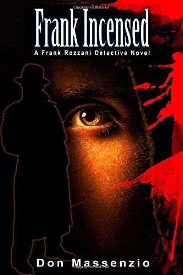 Frank Incensed: A Frank Rozzani Detective Novel (Frank Rozzani Detective Series Book 3)