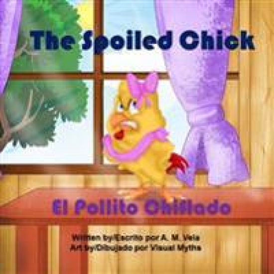 The Spoiled Chick: El Pollito Chiflado