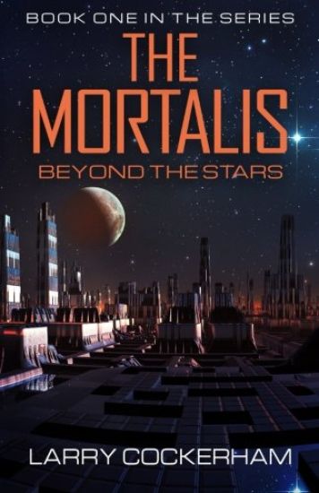 The Mortalis: Beyond the Stars: Beyond the Stars