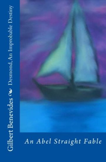 Desmond, An Improbable Destiny: An Abel Straight Fable