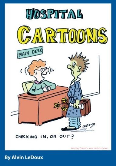 Hospital Cartoons: by Alvin LeDoux