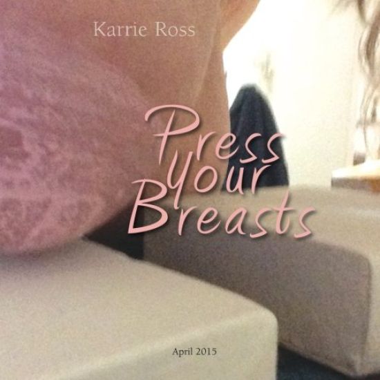 Press Your Breasts
