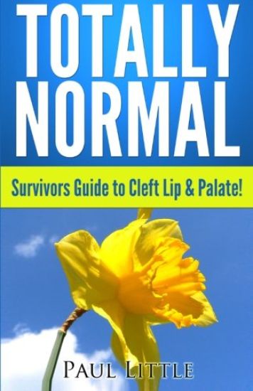 Totally Normal Survivors Guide to Cleft Lip & Palate!