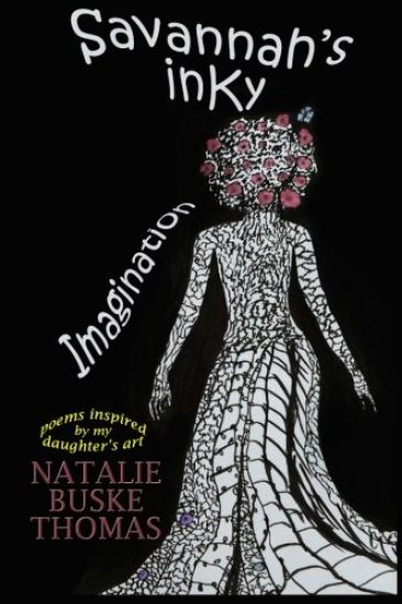 Savannah's Inky Imagination: Poems Inspired by my Daughter's Art