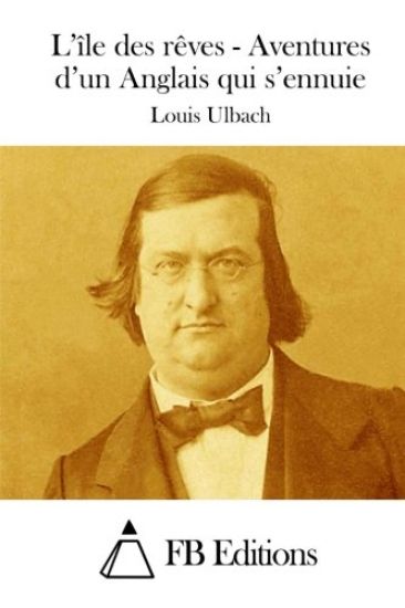 L'île des rêves - Aventures d'un Anglais qui s'ennuie