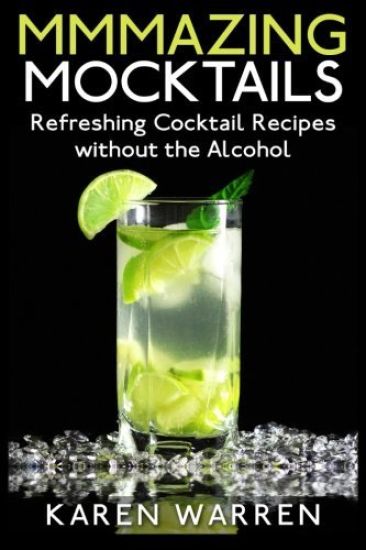 Mmmazing Mocktails: Refreshing Cocktail Recipes without the Alcohol