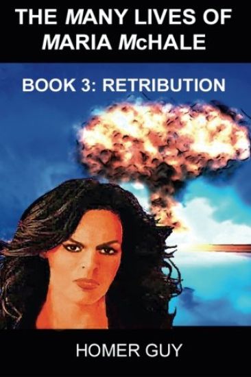 The Many Lives of Maria McHale: Book 3: Retribution