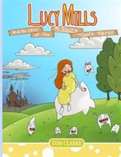 Lucy Mills: and the Case of the Missing Tooth Fairy