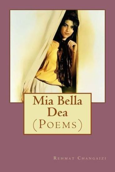 Mia Bella Dea: (Poems)