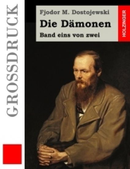 Die Dämonen (Großdruck): Band eins von zwei