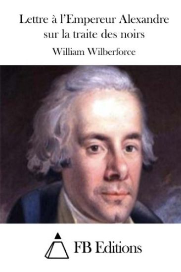 Lettre à l'Empereur Alexandre sur la traite des noirs