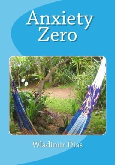 Anxiety Zero: The constant search...