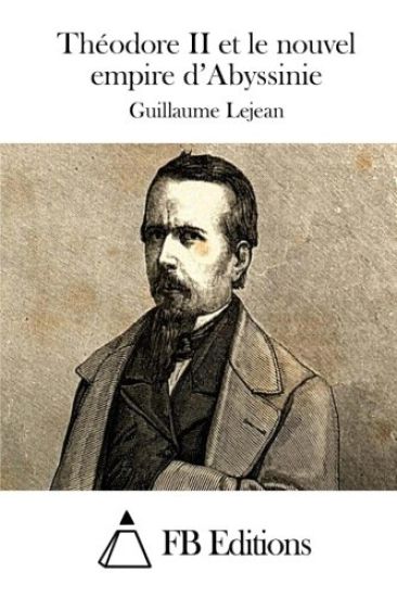 Théodore II et le nouvel empire d'Abyssinie